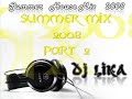 Summer House Mix 2008 (djlika & Electrica Electra TG4E ♥) electronic house Part 2