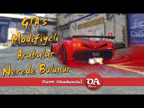 GTA 5 Modifiyeli Arabalar Nerede Bulunur (Modifiye İçerir)
