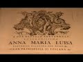 Anna Maria Luisa de Medici Electress Palatine