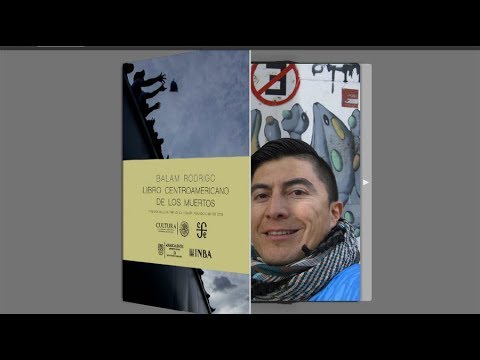 «Libro centroamericano de los muertos» Balam Rodrigo | Poesía Recitada