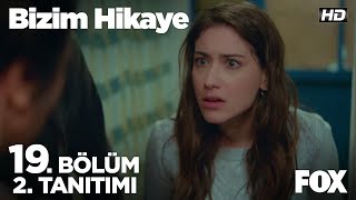 Bizim Hikaye 19 Bölüm 2 Tanıtımı