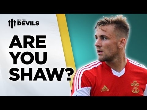 £27m - Are You Shaw? | Manchester United | Transfer Talk