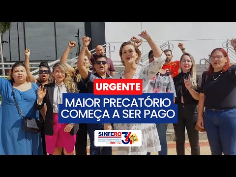 URGENTE! O Maior Precatório começa a ser pago.