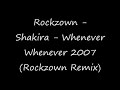 Rockzown - Shakira - Whenever Whenever 2007 (Rockzown Remix)