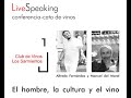 LiveSpeaking 9. Conferencia-cata de vinos con A.Fernández y M.del Moral