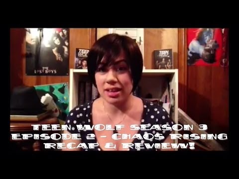 Teen Wolf Season 3 Episode 2 "Chaos Rising" Recap & Review