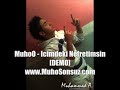 MuhoO - Icimdeki Nefretimsin [DEMO] BOMBA TAM ISYAN AYRILANLAR ICIN !