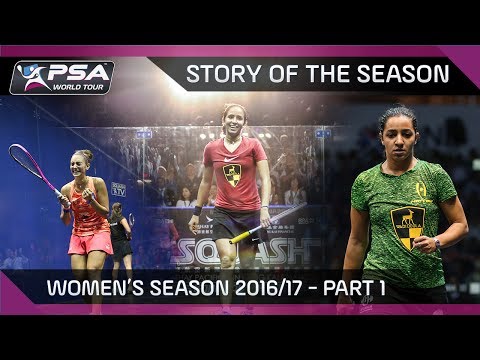 Squash: Story of the Season - 2016/17 Women's Pt. 1