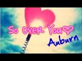 (REQ) Auburn - So Over You [W/Lyrics&DownloadLink!]