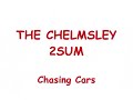 Chelmsley 2Sum: Chasing Cars