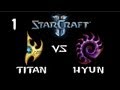 StarCraft 2 - TITAN [P] vs HyuN [Z] G1 (Commentary)
