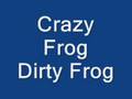 clip video Crazy Frog Dirty Frog