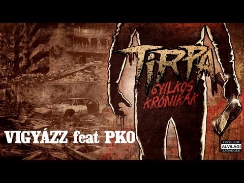 TIRPA - VIGYÁZZ feat PKO