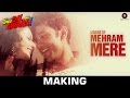 Meheram Mere - Making | Hai Apna Dil Toh Awara | Mohit Chauhan | Sahil Anand & Niyati Joshi video download