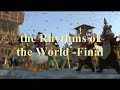 the Rhythms of the World Final リズム・オブ・ワールド・ファイナル the Rhythms of the World Final リズム・オブ・ワールド・ファイナル