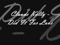 Claude Kelly - Did It For Love prod. by Konvict Claude Kelly - Did It For Love prod. by Konvict