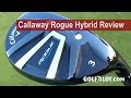 Golfalot Callaway Rogue Hybrid Review