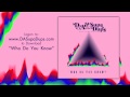 D.A. And Supa Dups Who Do You Know Video and Lyrics