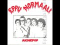 Eppu Normaali - Oi maa Eppu Normaali - Oi maa
