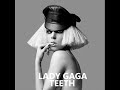 Lady Gaga - Teeth [Instrumental Leaked] New Song The Fame Monster (Official Music Video) bad romance