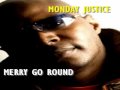 Monday Justice Merry Go Round Official Music Video and Lyrics