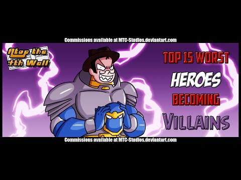 AT4W: Top 15 Worst Heroes Becoming Villains