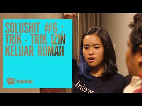 Trik-trik Keluar Rumah versi Solushit