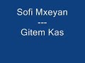 Sofi Mxeyan - Gitem Kas