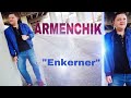 Armenchik%20-%20Enkerner