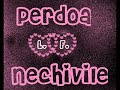 Perdoa-Nechivile