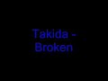 Broken - Takida