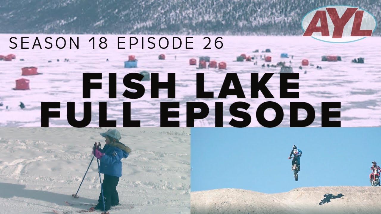 S18 E26: Ice Fishing at Fish Lake