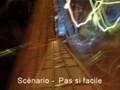 videos de ScÃ©nario - Pas si facile