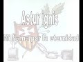Mi flama por la eternidad, astur ignis
