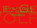 Gewoonanders: B.O.B. Ft. EZG & Rolf - Gebroken Dromen Gewoonanders: B.O.B. Ft. EZG & Rolf - Gebroken Dromen