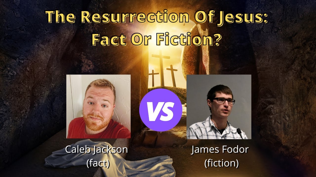 The Resurrection Of Jesus: Fact Or Fiction?