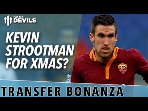Strootman For Christmas? | Manchester United Transfer News Roundup