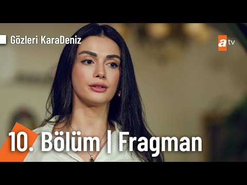 Gözleri KaraDeniz 10. Bölüm Fragmanı                                                                                                                                                                                                                      