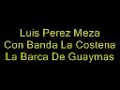 Luis Perez Meza - La Barca De Guaymas