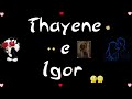 Thayene e Igor