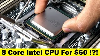 8 Core Intel CPU For Under $60!