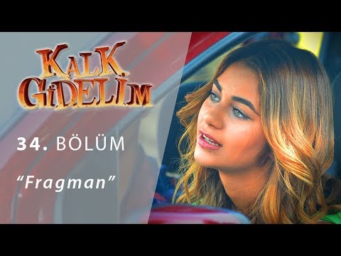 Kalk Gidelim 34. Bölüm Fragmanı                                                                                                                                                                                                                           