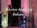 Música desde un balcon - música en vivo desde los balcones de Barcelona
