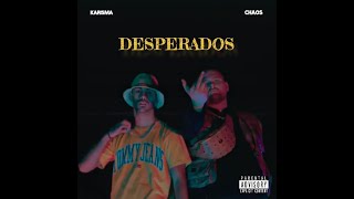 CHAOS x KARISMA - DESPERADOS Official Video
