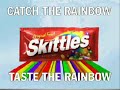 Skittles! Taste the Rainbow!
