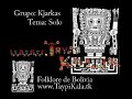 WwW.TiwanaKu.Tk Kjarkas - Solo