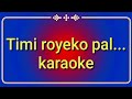 Download Timi Royeko Pal Karaoke With Lyrics Mp3 Song