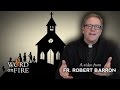 Fr. Barron comments on Leaving The Church