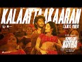 Download King Of Kotha Tamil Kalaattaakaaran Video Dulquer Salmaan Abhilash Joshiy Jakes Bejoy Mp3 Song