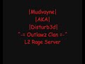 l2rage pvp/pk  disturb3d aka mudvayne  by mrshillen